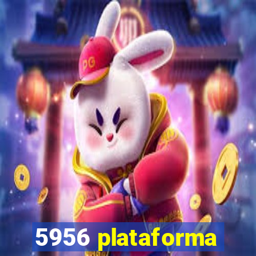 5956 plataforma